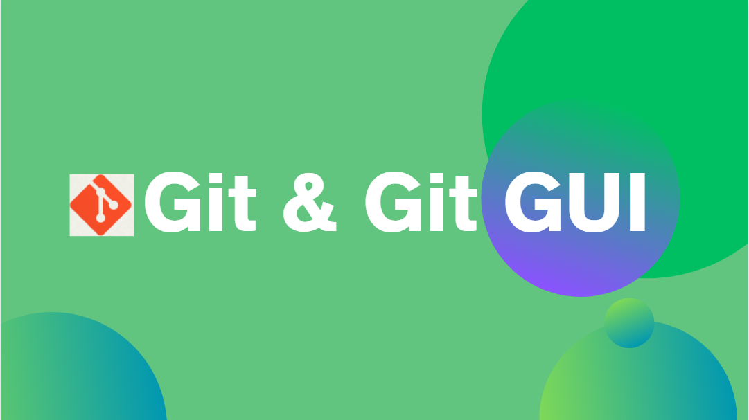 2023 最新：Windows 平台下 Git、Git GUI-TortoiseGit、Git GUI-GitHub Desktop 安装及配置图文教程，收藏保存留着下次用！